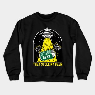 Ufo Stole My Beer Crewneck Sweatshirt